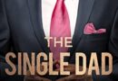 The Single Dad – DAILY SPOTLIGHT – FREE ROMANCE (Kindle Edition)