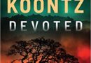 Devoted by Bestselling Author, Dean Koontz…DAILY SPOTLIGHT – FREE THRILLER (KINDLE)